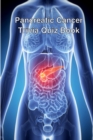 Pancreatic Cancer Trivia Quiz Book - Book