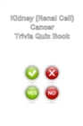 Kidney (Renal Cell) Cancer Trivia Quiz Book - Book