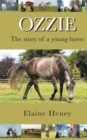 Ozzie - The Story of a Young Horse - Book