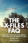 X-Files FAQ : All That's Left to Know About Global Conspiracy, Aliens, Lazarus Species and Monsters of the Week - eBook