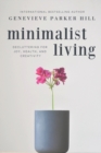 Minimalist Living : Decluttering for Joy, Health, and Creativity - Book
