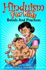 Hinduism For Kids : Beliefs And Practices - Book