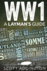 World War One : A Layman's Guide - Book
