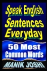 Speak English Sentences Everyday : 50 Most Common Words - Book