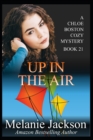 Up in the Air : A Chloe Boston Mystery Book 21 - Book