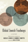 Global Jewish Foodways : A History - Book