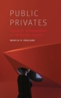 Public Privates : Feminist Geographies of Mediated Spaces - Book