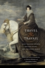 Travel and Travail : Early Modern Women, English Drama, and the Wider World - eBook