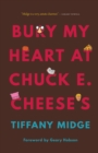 Bury My Heart at Chuck E. Cheese's - eBook
