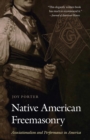 Native American Freemasonry : Associationalism and Performance in America - eBook