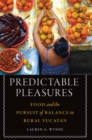 Predictable Pleasures : Food and the Pursuit of Balance in Rural Yucatan - eBook