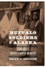 Buffalo Soldiers in Alaska : Company L, Twenty-Fourth Infantry - Book