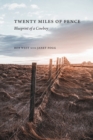 Twenty Miles of Fence : Blueprint of a Cowboy - Book