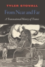 From Near and Far : A Transnational History of France - eBook
