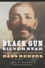 Black Gun, Silver Star : The Life and Legend of Frontier Marshal Bass Reeves - eBook