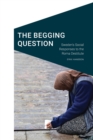 The Begging Question : Sweden's Social Responses to the Roma Destitute - Book