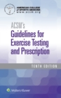 ACSM's Guidelines for Exercise Testing and Prescription - Book