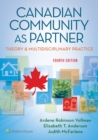 Canadian Community As Partner : Theory & Multidisciplinary Practice - Book