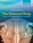 The Balanced Body : A Guide to Deep Tissue and Neuromuscular Therapy - Book