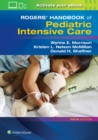 Rogers' Handbook of Pediatric Intensive Care - Book