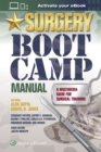 Surgery Boot Camp Manual : A Multimedia Guide for Surgical Training - Book