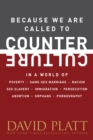 Because We Are Called To Counter Culture - Book