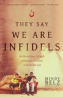 They Say We Are Infidels - Book