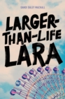Larger-Than-Life Lara - Book