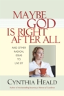 Maybe God Is Right After All - eBook