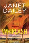 Whiplash : An Exciting & Thrilling Novel of Western Romantic Suspense - eBook