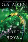 The Heretic Royal : An Action Packed Novel of High Fantasy - Book