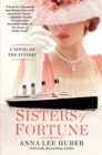 Sisters of Fortune : A Riveting Historical Novel of the Titanic Based on True History - Book
