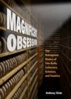 Magnificent Obsession : The Outrageous History of Film Buffs, Collectors, Scholars, and Fanatics - Book