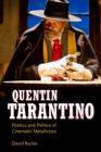 Quentin Tarantino : Poetics and Politics of Cinematic Metafiction - eBook