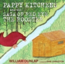 Pappy Kitchens and the Saga of Red Eye the Rooster - eBook