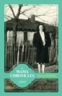 The Mama Chronicles : A Memoir - eBook