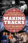 Making Tracks : A Record Producer’s Southern Roots Music Journey - Book