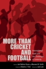 More than Cricket and Football : International Sport and the Challenge of Celebrity - Book
