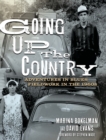 Going Up the Country : Adventures in Blues Fieldwork in the 1960s - Book