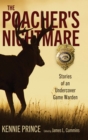 The Poacher's Nightmare : Stories of an Undercover Game Warden - Book