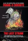 Frank-3 Enroute : The Last Straw - Book