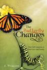The Butterfly Changes : One Girl's Journey to Find Love and Family - Book