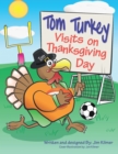 Tom Turkey Visits on Thanksgiving Day - eBook
