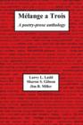 Melange a Trois : A Poetry-Prose Anthology - Book
