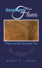 Unconditional Flows : These Are the Favorites Too - eBook