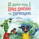 2 Aliens with 1 Bad Sense of Direction - eBook