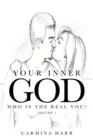 Your Inner God : Who Is the Real You? - Book
