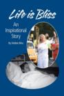 Life Is Bliss : An Inspirational Story - Book