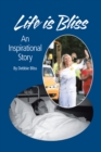 Life Is Bliss : An Inspirational Story - eBook