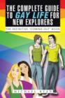 The Complete Guide to Gay Life for New Explorers - Book